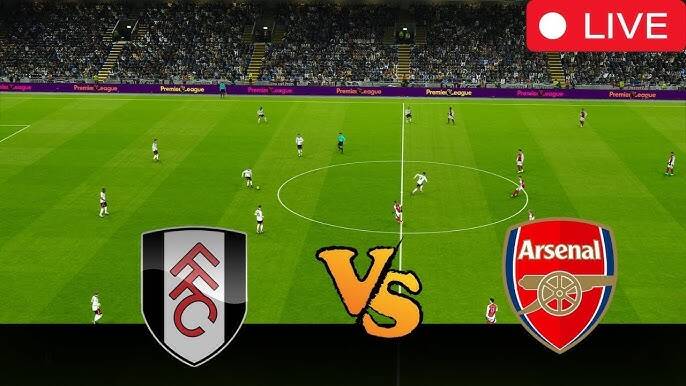 Fulham V Arsenal | Live match