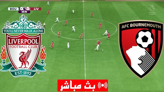 مشاهدة مباراة ليفربول وبورنموث