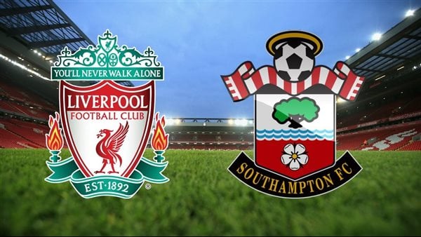 مشاهدة مباراة ليفربول وساوثهامبتون