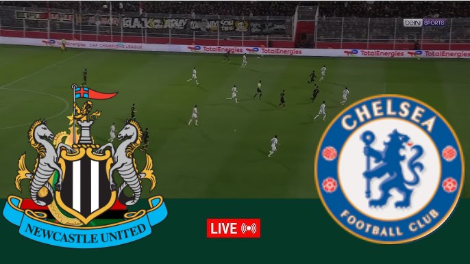 مشاهدة مباراة تشيلسي ونيوكاسل