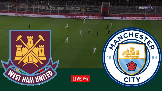 مشاهدة مباراة مانشستر سيتي ووست هام