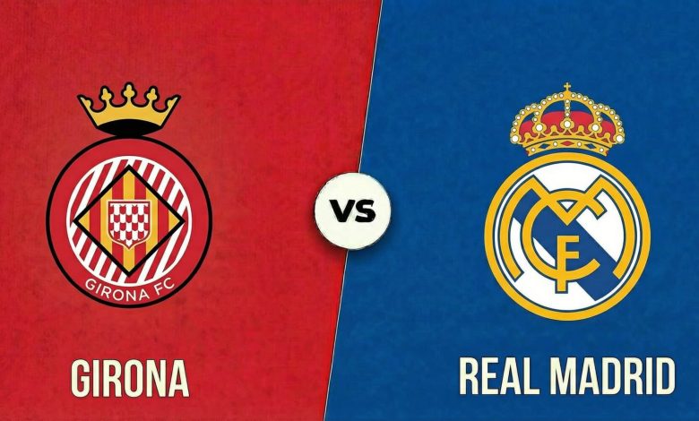 مباراة ريال مدريد وجيرونا